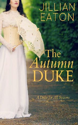 [A Duke for All Seasons 04] • The Autumn Duke